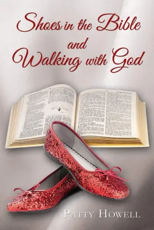 Shoes in the Bible and Walking with God Paperback  March 9, 2014